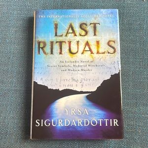 Last Rituals (An Icelandic Novel) Yrsa Sigurdardottir. Mystery. Secret symbols.